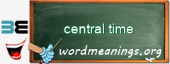 WordMeaning blackboard for central time